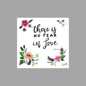 There is no Fear in Love